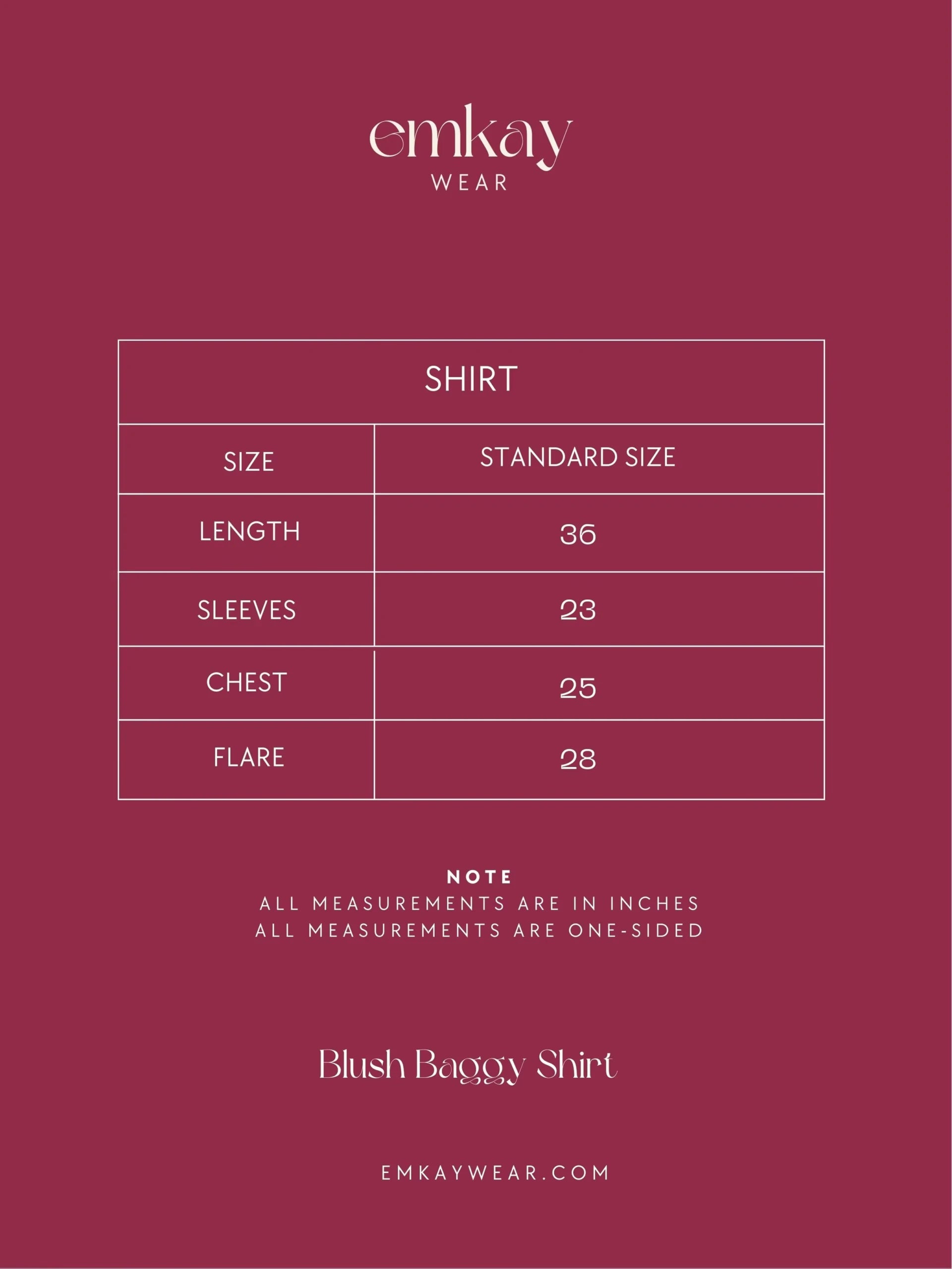 Emkay Wear Blush Baggy Shirt standard size chart displaying length, sleeves, chest, and flare measurements in inches.